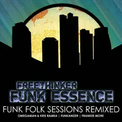 Funk Folk Session Remixed - Single by Freethinker Funk Essence album reviews, ratings, credits