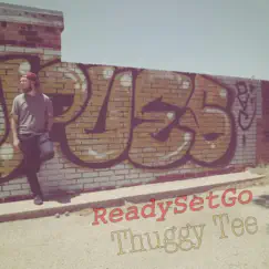 ReadySetGo - Single by Thuggy Tee album reviews, ratings, credits