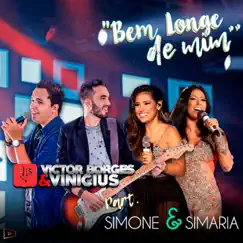 Bem Longe de Mim (feat. Simone & Simaria) Song Lyrics