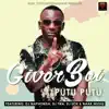 Putu Putu (feat. DJ Maphorisa, DJ Tira, DJ Sox & Naak Musiq) - Single album lyrics, reviews, download