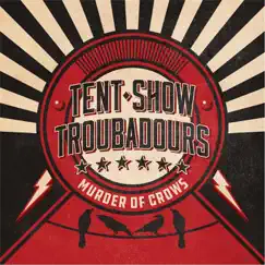 Murder of Crows by Tent Show Troubadours album reviews, ratings, credits