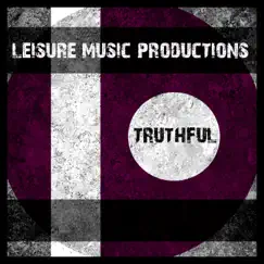 Truthful - Single by Leisure Music Productions album reviews, ratings, credits