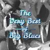 The Very Best of Big Blues – Music for Evening, Soothing Sounds of Acoustic & Bass Guitar, Night Mood Blues album lyrics, reviews, download