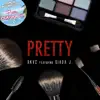 Pretty (feat. Giada J.) (From the motion picture "Pretty Outrageous") - Single album lyrics, reviews, download