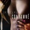 Condamné - Single album lyrics, reviews, download