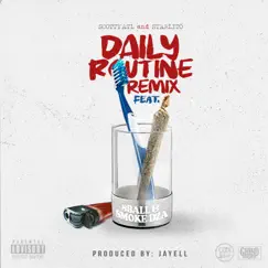 Daily Routine (Remix) [feat. Scotty ATL, 8 Ball & Smoke DZA] - Single by Starlito album reviews, ratings, credits