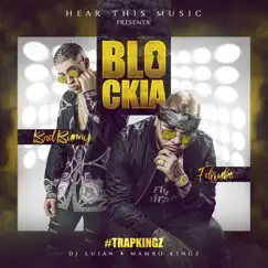 Blockia (feat. DJ Luian & Mambo Kingz) - Single by Bad Bunny & Farruko album reviews, ratings, credits