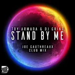 Stand by Me - Single by Toy Armada & DJ Grind album reviews, ratings, credits