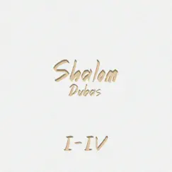 I-IV - Ep by Shalom Dubas album reviews, ratings, credits