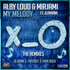 My Melody (feat. JLOMiami) [D-John Remix] Song Lyrics