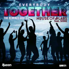Everybody Together (The Remixes Vol. 3) [feat. Sissi] by House of Labs album reviews, ratings, credits