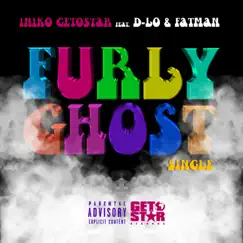 Furly Ghost (feat. D-Lo & Fatman) - Single by Iniko Getostar album reviews, ratings, credits