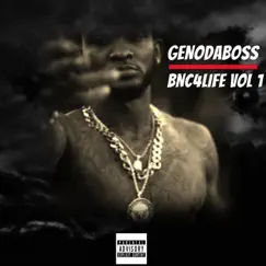Bnc4life, Vol. 1 - EP by Genodaboss album reviews, ratings, credits