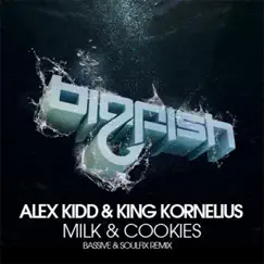 Milk & Cookies - Single by Alex Kidd (USA) & King Kornelius album reviews, ratings, credits