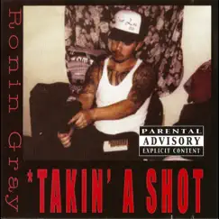 Takin' a Shot by Ronin Gray album reviews, ratings, credits