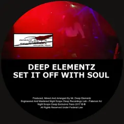 Set It Off With Soul - EP by Deep Elementz album reviews, ratings, credits
