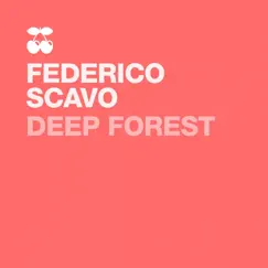 Deep Forest - Single by Federico Scavo album reviews, ratings, credits