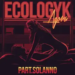 Agora (feat. Solanno) - Single by Ecologyk album reviews, ratings, credits