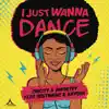 I Just Wanna Dance (feat. Sentimenz & Kaysha) - Single album lyrics, reviews, download