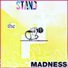 Stand the Madness - Single album lyrics, reviews, download