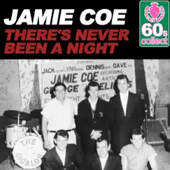 There's Never Been a Night (Remastered) - Single by Jamie Coe album reviews, ratings, credits
