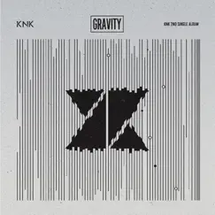 Gravity - EP by KNK album reviews, ratings, credits