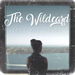 Lost and Found - EP by The Wildcard album reviews, ratings, credits