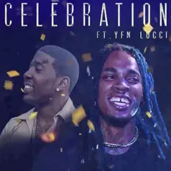 Celebration (feat. YFN Lucci) Song Lyrics