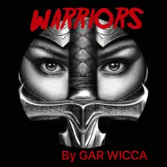 Warriors by Gar Wicca album reviews, ratings, credits