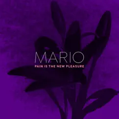 Pain Is the New Pleasure - Single by Mario album reviews, ratings, credits