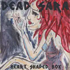 Heart-Shaped Box - Single by Dead Sara album reviews, ratings, credits