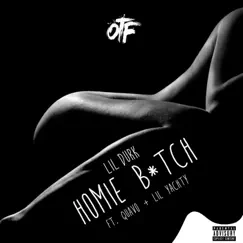 Homie Bitch (feat. Quavo & Lil Yachty) - Single by Lil Durk album reviews, ratings, credits
