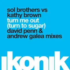 Turn Me Out (Turn to Sugar) - EP by Kathy Brown & Sol Brothers album reviews, ratings, credits