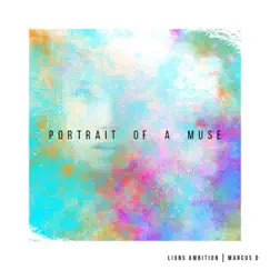 Portrait of a Muse - EP by Lion's Ambition & Marcus D album reviews, ratings, credits