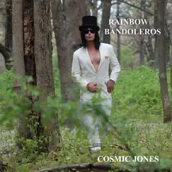 Rainbow Bandoleros by Cosmic Jones album reviews, ratings, credits