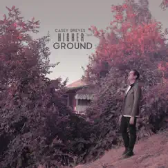 Higher Ground - Single by Casey Breves album reviews, ratings, credits