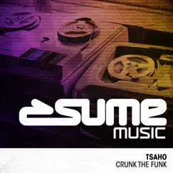 Crunk The Funk - Single by Tsaho album reviews, ratings, credits