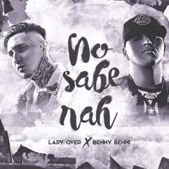 No Sabe Nah (feat. Benny Benni) Song Lyrics