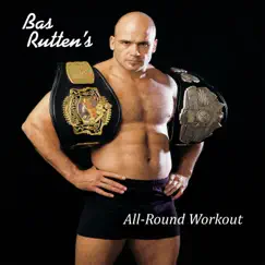 Bas Rutten's Mixed Martial Arts Workout - All-Round Workout by Bas Rutten album reviews, ratings, credits
