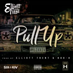 Pull Up - Single by Elliott Trent album reviews, ratings, credits
