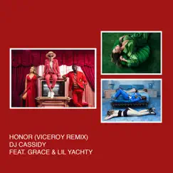 Honor (Viceroy Remix) [feat. Grace & Lil Yachty] - Single by DJ Cassidy album reviews, ratings, credits