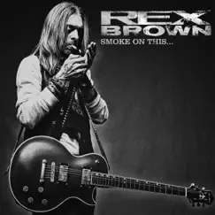 Smoke on This... by Rex Brown album reviews, ratings, credits