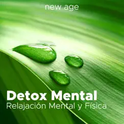 Detox Mental - Relajación Mental y Física con los Mejores Sonidos de la Naturaleza by Memoria Linda album reviews, ratings, credits