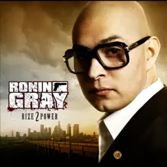 Rize 2 Power by Ronin Gray album reviews, ratings, credits