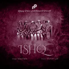Ishq - Single by Machala album reviews, ratings, credits