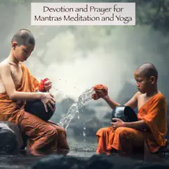 Devotion and Prayer for Mantras Meditation and Yoga by Ananda Calma & Swami Drishti Tratakauram album reviews, ratings, credits