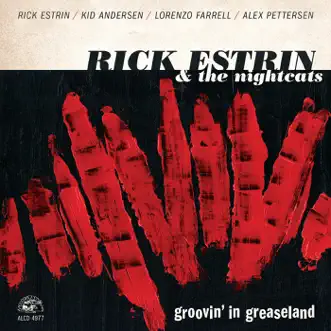 Groovin' In Greaseland by Rick Estrin & The Nightcats album download