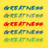 Greatness (Soca 2017 Carnival) - Single album lyrics, reviews, download