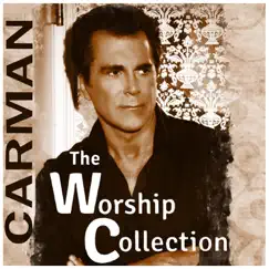 The Worship Collection by Carman album reviews, ratings, credits