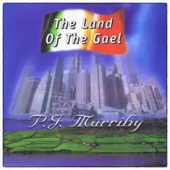 The Land of the Gael by P.J. Murrihy album reviews, ratings, credits